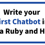 Write your First Chatbot in Vanilla Ruby and Heroku
